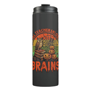 All Teachers Love Brains Halloween Pumpkins Owl Bo Thermal Tumbler