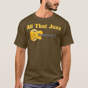 All That Jazz Essential  T-Shirt