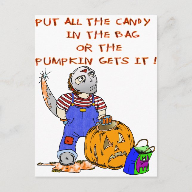 All the Candy or the Pumpkin gets it Postcard (Front)