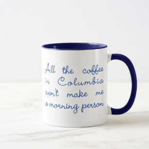All the Coffee in Columbia (Navy Blue) Mug