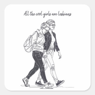 All the Cool Girls Are Lesbians Line Art Square Sticker