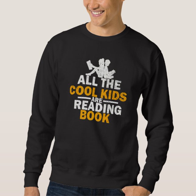 All The Cool Kids Are Reading Book Sweatshirt (Front)