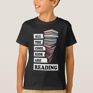 All the cool kids are reading - for book lovers T-Shirt
