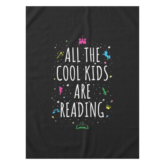 All The Cool Kids Are Reading I Tablecloth (Front)