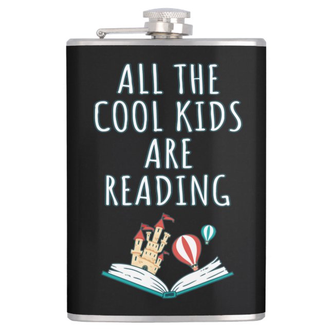 All The Cool Kids Are Reading II Flask (Front)