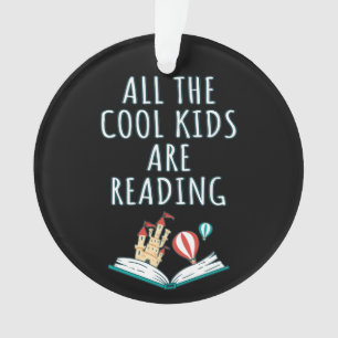 All The Cool Kids Are Reading II Ornament