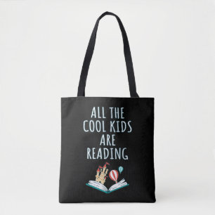 All The Cool Kids Are Reading II Tote Bag