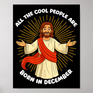All The Cool People Are Born In December Funny Quo Poster