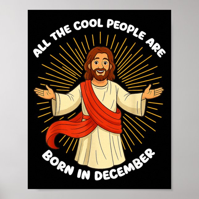 All The Cool People Are Born In December Funny Quo Poster (Front)