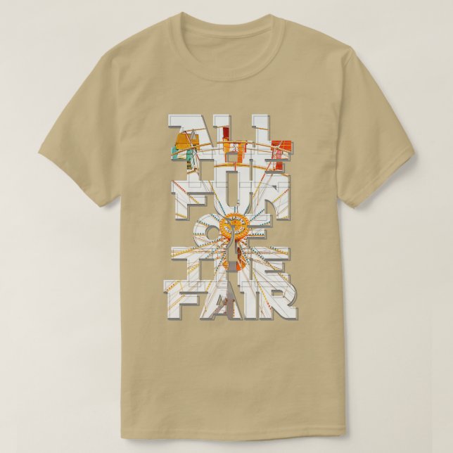 ALL THE FUN OF THE FAIR T-Shirt (Design Front)