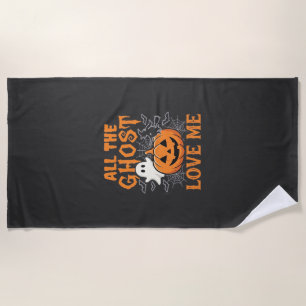 All The Ghost Love Me Halloween Design_1 Beach Towel