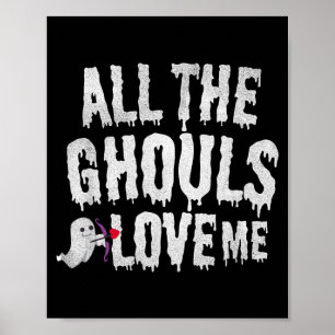 All the Ghouls Love Me cute funny boys Halloween Poster