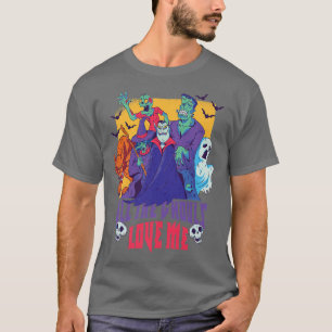 All the ghouls love me dracula ghost witch zombie T-Shirt