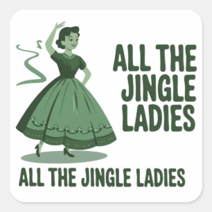 All The Jingle Ladies Christmas Girly Xmas Square Sticker