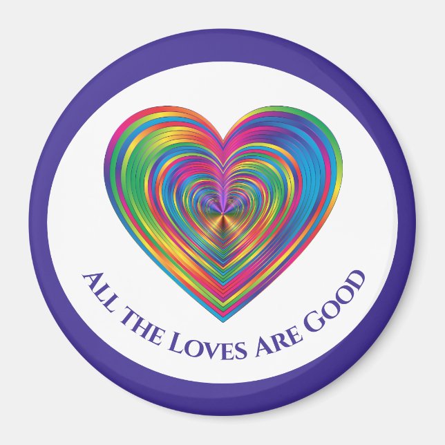 All The Loves Are Good Magnet (Front)
