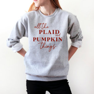 All The Plaid and Pumpkin Things Fall Unisex Sweatshirt