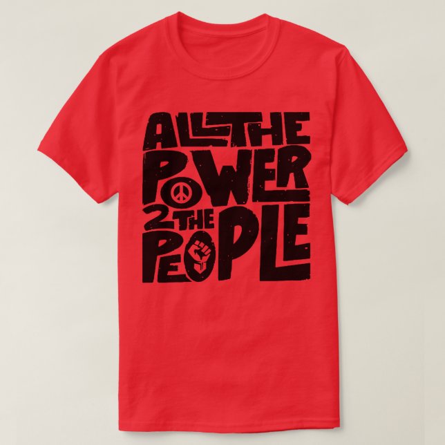 All The Power To The People Lts T-Shirt (Design Front)