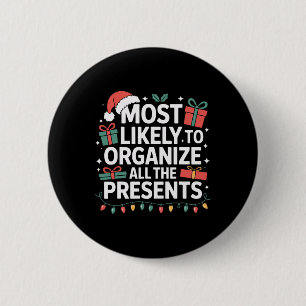 All The Presents Organiser Most Likely Christmas  6 Cm Round Badge