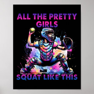All The Pretty Girls Squat Funny Like This Softll  Poster