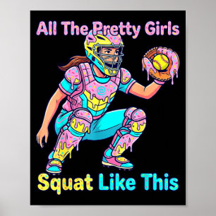 All The Pretty Girls Squat Like This Ice Cream Sof Poster