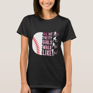 All The Pretty Girls Walk Funny Like This Bysebyll T-Shirt