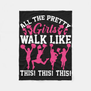All The Pretty Girls Walk Like This Funny Cheer Ch Fleece Blanket