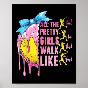 All The Pretty Girls Walk Like This Softll Lover S Poster