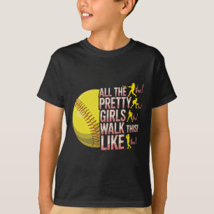 All The Pretty Girls Walk Like This Softll Player T-Shirt