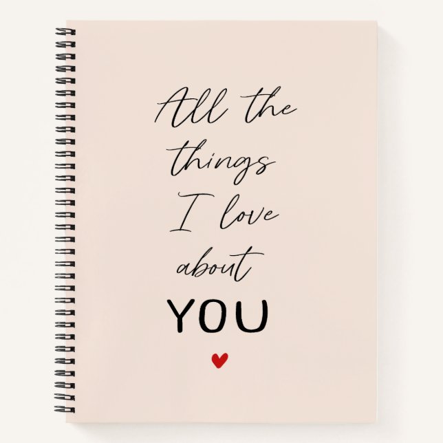 All the Things I Love About You Valentines Gift Notebook (Front)