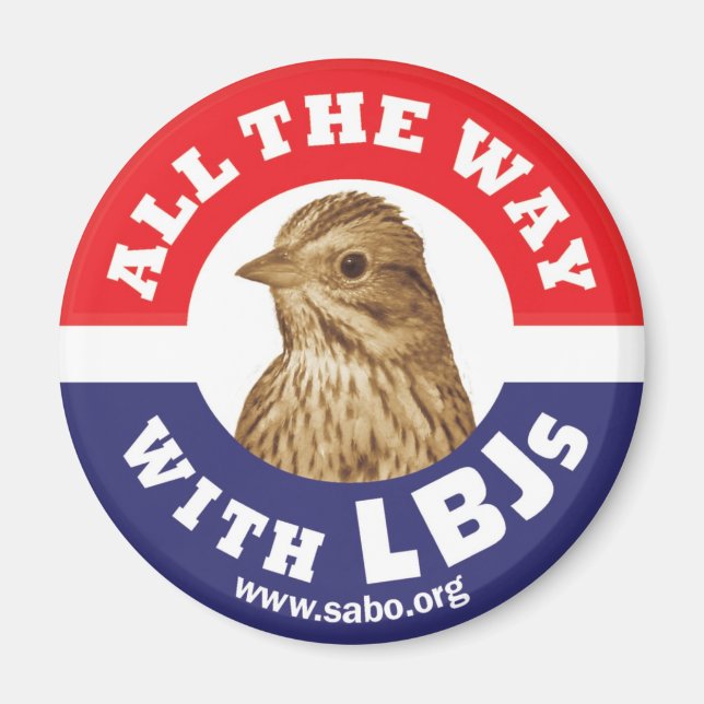 All The Way With LBJs Magnet (Front)