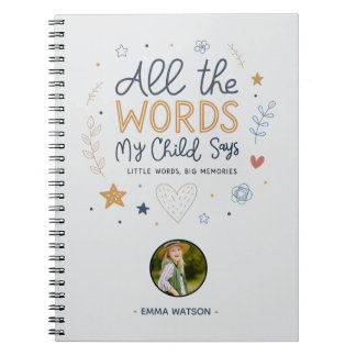 All the Words My Child Says Quote Notebook
