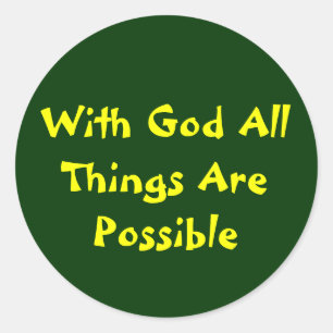 All Things Are Possible Classic Round Sticker