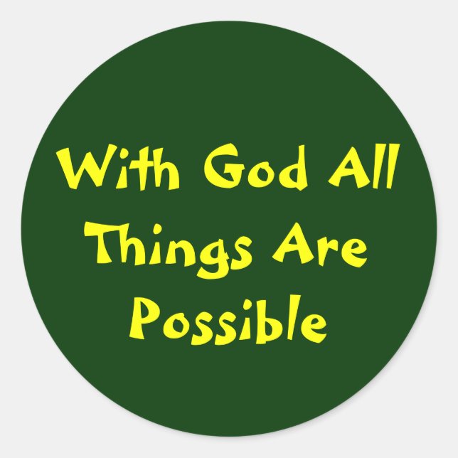 All Things Are Possible Classic Round Sticker (Front)