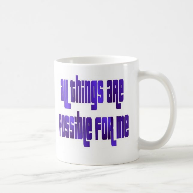 All Things Are Possible For Me Coffee Mug (Right)