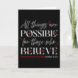 All Things Are Possible For Those Who Believe Mk 9 Card