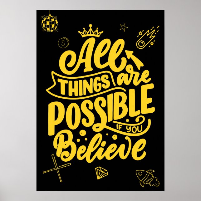 All things are possible if you believe. Motivation Poster (Front)