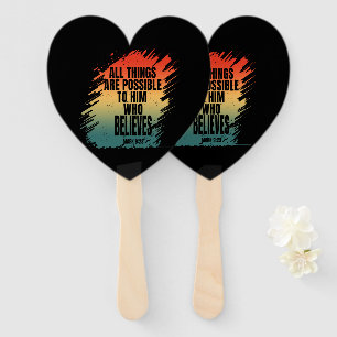 ALL THINGS ARE POSSIBLE TO HIM WHO BELIEVES HAND FAN