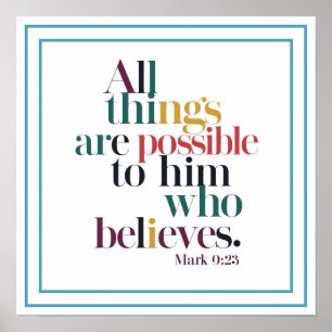 All Things Are Possible To Him Who Believes Poster