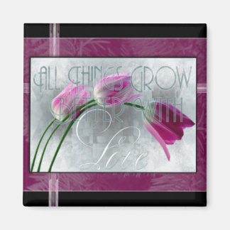All Things Grow Better With Love Magnet