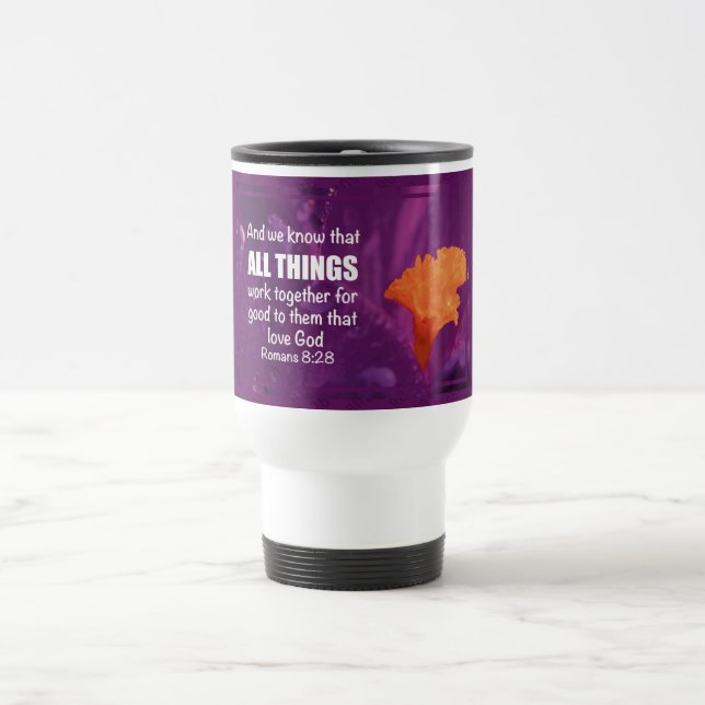 ALL THINGS Roman 8:28 | MONOGRAM Christian Travel Mug (Center)