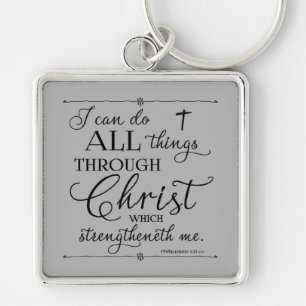 All Things Through Christ - Philippians 4:13 Key Ring