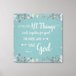 All Things Work Together - Rom 8:28 Canvas Print