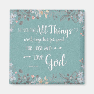 All Things Work Together - Rom 8:28 Magnet