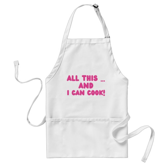 All This ... And I Can Cook! Funny Standard Apron (Front)