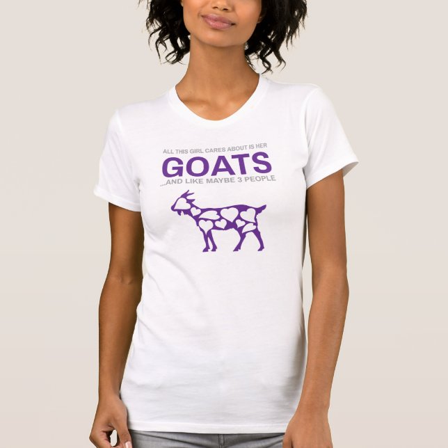 All This Girl Cares About Is Goats T-Shirt (Front)