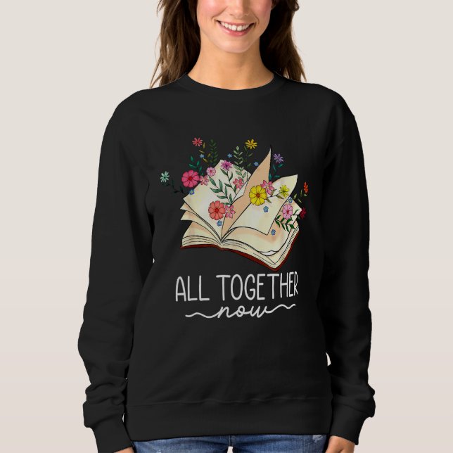 All Together Now Summer Reading 2023 Library Books Sweatshirt (Front)