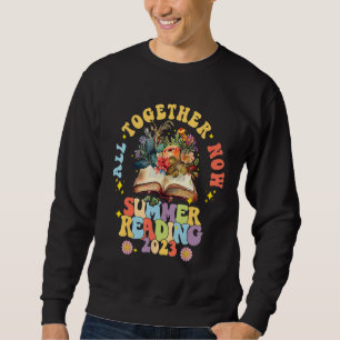 All Together Now Summer Reading Program 2023 Book Sweatshirt