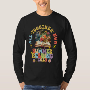 All Together Now Summer Reading Program 2023 Book  T-Shirt
