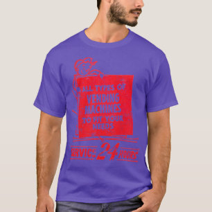 All Types Of Vending Machines To Fit Your Needs T-Shirt