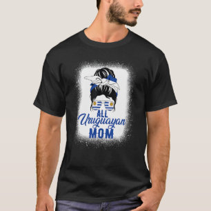 All Uruguayan Mum Uruguay Flag For Mother T-Shirt